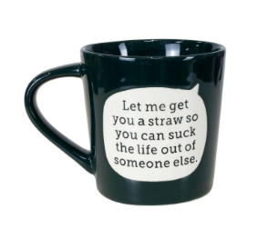 DIRTY MUD - STRAW SUCK LIFE MUG