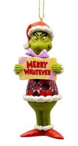 GRINCH - MERRY WHATEVER ORNAMENT